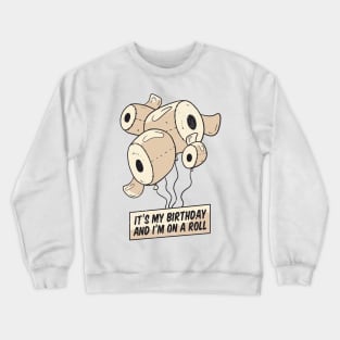 Toilet Paper funny Birthday gift Crewneck Sweatshirt